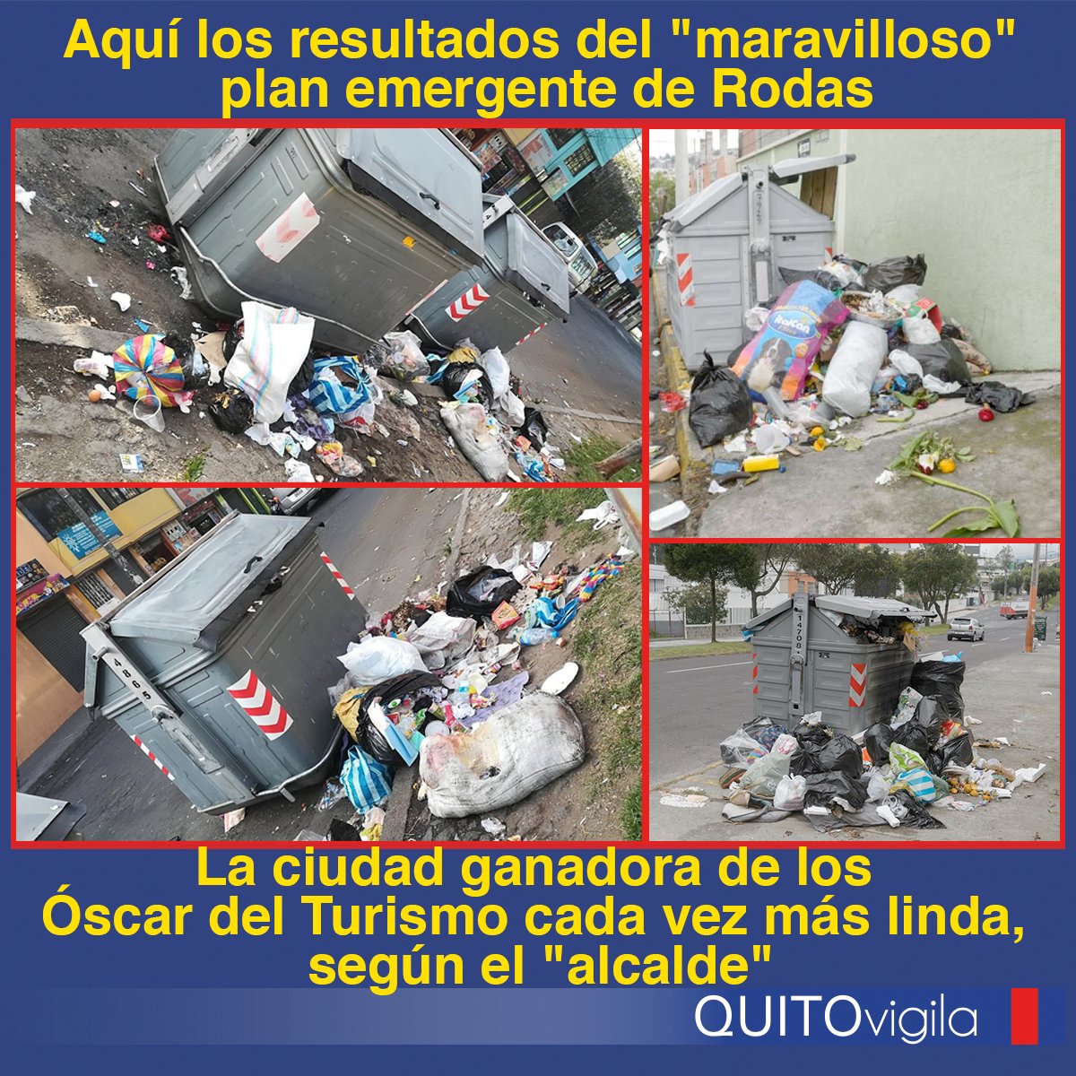 QuitoVigila's tweet photo. Manda a decir #Rodas que la ciudad está más limpia que nunca y que su plan emergente para @EmAseoQuito es un éxito rotundo. ¿Quieres 4 años más de este "alcalde"? #QuitoInfernal https://t.co/MgVzHmeZUS
