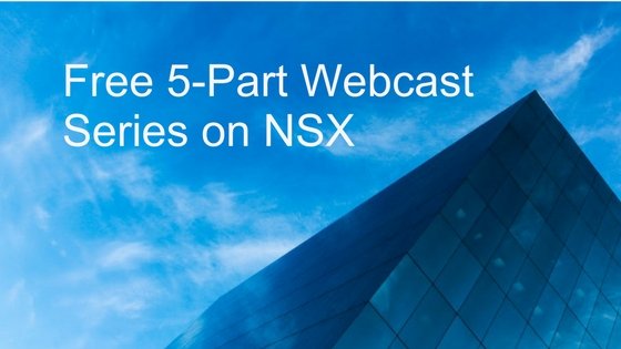 SpookySolutions's tweet image. Free 5-Part Webcast Series on NSX bit.ly/2s2HCOd