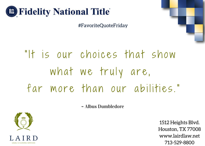 FidelityHeights's tweet photo. #FavoriteQuoteFriday #FidelityintheHeights #LairdLawFirm #Choices #TrulyAre #Abilities https://t.co/9VT66jMqSu