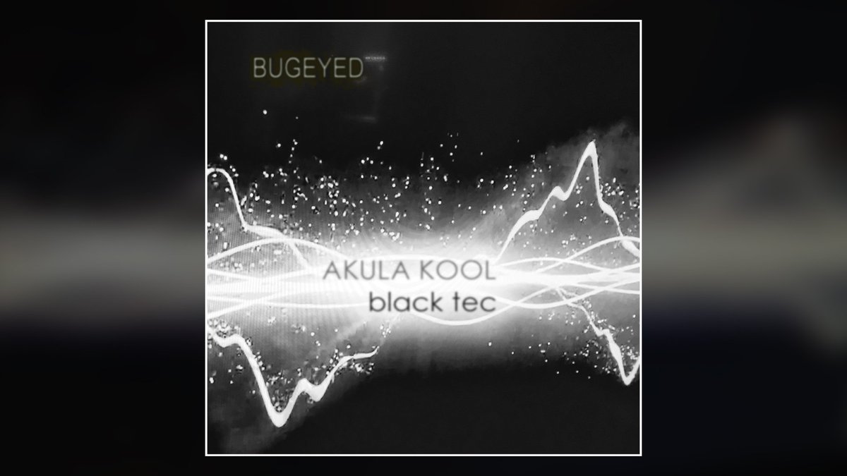 BugEyedRecords's tweet photo. #AkulaKool's BLACK TEC ep is here: https://t.co/Yd6I9hYnz7 βββ #BlackTec #SleepingWithCannibals #Techno #Analog #Electro https://t.co/qpZCGBpdJO