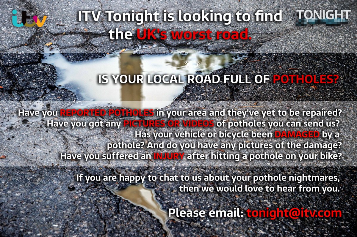 Is your local road full of #potholes?
#ITVTonight want to speak to you...send any pictures or videos included.

#spothole