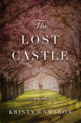 An #enchanting story you won't want to put down--'The Lost Castle' by Kristy Cambron #Review.  bit.ly/2DYU9Ug
#bookblogger  #historicalfiction #christianfiction #romance #netgalley #kristycambron #thomasnelson @ThomasNelson @TNZFiction @NetGalley @KCambronAuthor