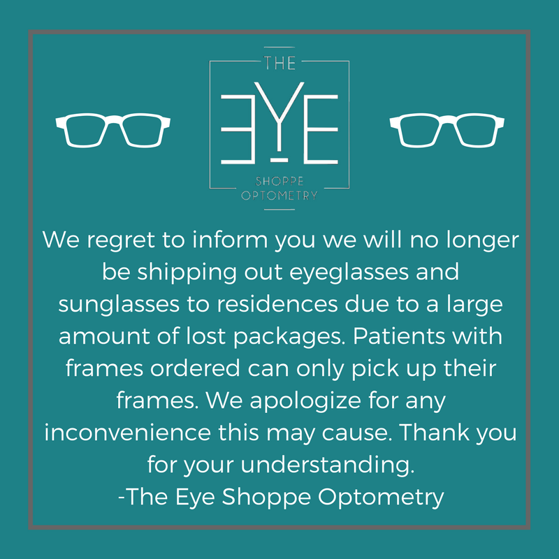 theeyeshoppe's tweet photo. We regret to inform you we will no longer be shipping out eyeglasses and sunglasses to residences due to a large amount of lost packages. Patients with frames ordered can only pick up their frames. We apologize for any inconvenience this causes. Thank you for your understanding https://t.co/XGT5524mbw