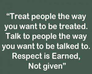 Treat every person you meet as if they are special because in fact, they are.