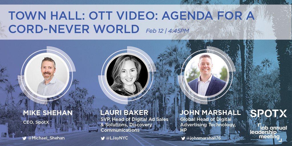 SpotX's tweet photo. Are you excited for #IABALM? SpotX is! Our CEO @Michael_Shehan, @johnmarshall76 of @HP and @LJayNYC @DiscoveryComm are talking at 4:45 PM Monday Feb 12 for the Town Hall: OTT Video: Agenda for a Cord-Never World | Springs Ballroom G | https://t.co/FRiU8TRngn https://t.co/lq1zQTyC4Z