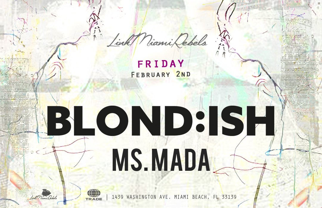 Come find your next ever lasting memory.

Let's get into some trouble with <a href="/blond_ish/">BLONDISH</a> 

residentadvisor.net/events/1045656