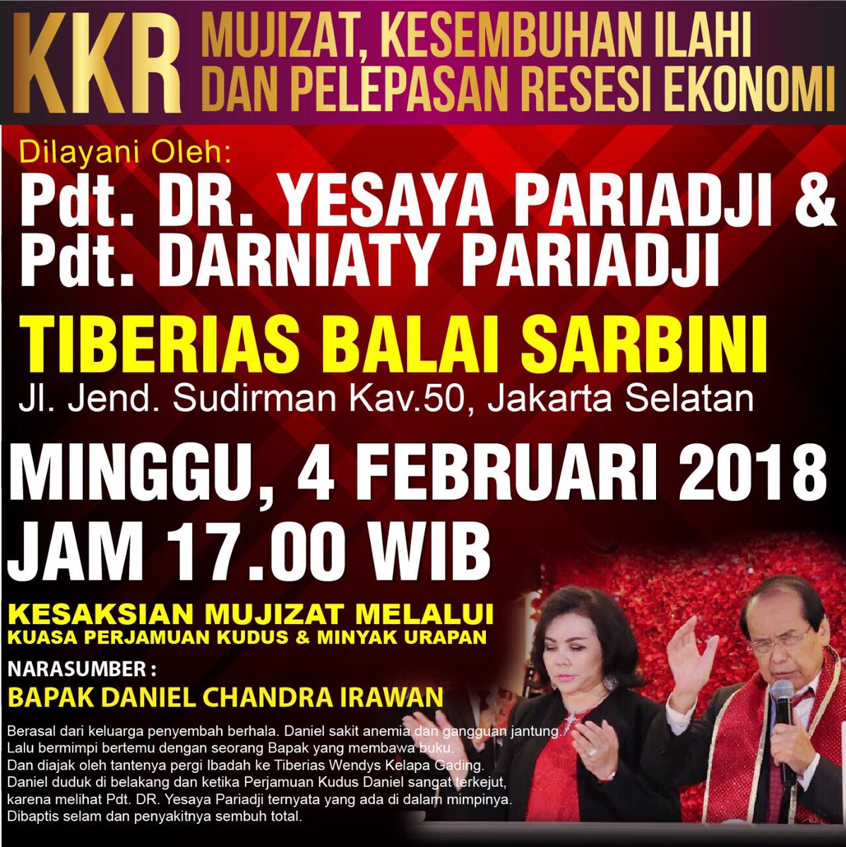 [KKR MUJIZAT, KESEMBUHAN ILAHI DAN PELEPASAN RESESI EKONOMI]  MINGGU, 4 FEBRUARI 2018. TIBERIAS BALAI SARBINI JAM 17.00 WIB. 
Dilayani Oleh GEMBALA SIDANG GEREJA TIBERIAS INDONESIA Bpk Pdt. DR. YESAYA PARIADJI &amp; Ibu Pdt. DARNIATY PARIADJI.