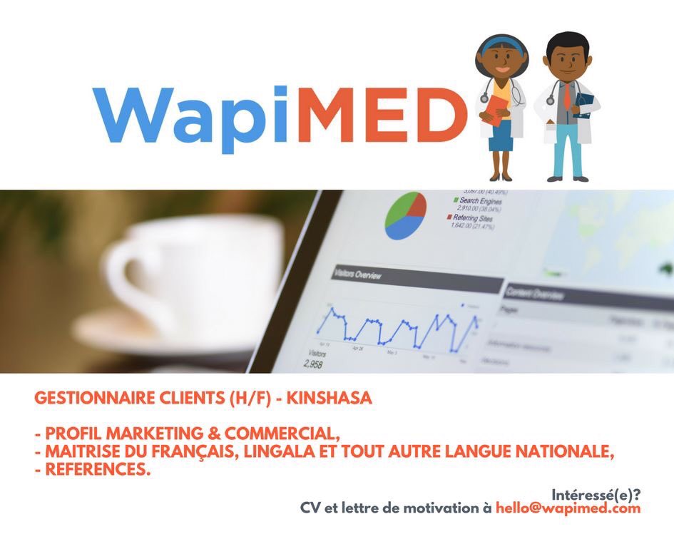 WapiMED's tweet photo. Afin de developper ses activités sur la region de #Kinshasa, #WapiMED sarl souhaite engager un(e) #Gestionnaire_Clients qui assurera la bonne implémentation de nos services/produits et développera continuellement l'image de l'entreprise auprès des différentes parties prenantes. https://t.co/UvaqJGzhm9