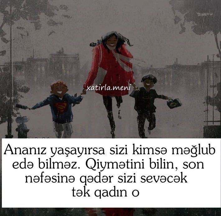 p3rvin's tweet photo. Ananız yaşayırsa sizi kimsə məğlub 
  edə bilməz. Qiymətini bilin, son 
     nəfəsinə qədər sizi sevəcək 
                tək qadın o https://t.co/NUKR5ctTVu