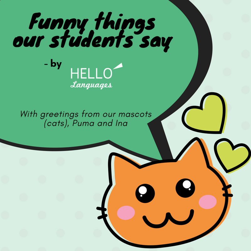I'm going to start tweeting all the funny things my students say, starting off by saying "Quote of the day!". Hope you're all looking forward to it!
#funny #students #languages #hellolanguages
