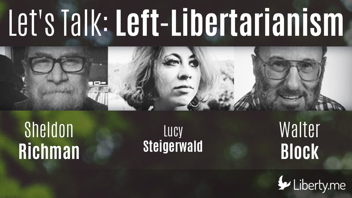 newdemocratnow's tweet image. #SheldonRichman, #LucySteigerwald, and #WalterBlock, debating #LeftLibertarianism. #LeftLibertarians @SheldonRichman @LucyStag @WalterBlockSays frsfreestatenow.blogspot.com/2015/09/libert…