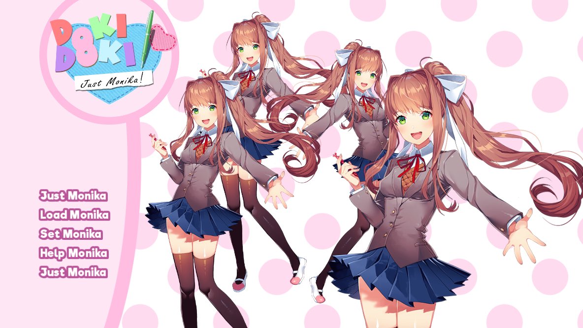 JUST MONIKA. 