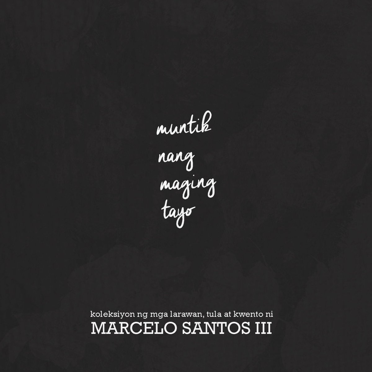 Marcelo on Twitter "Book Launching of MUNTIK NANG MAGING TAYO by Marcelo Santos III Feb. 17
