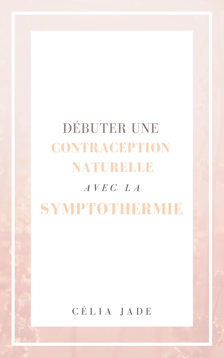 _CeliaJade's tweet photo. Débuter une contraception naturelle : découvrez mon guide symptothermie https://t.co/dRYnJDfTGI 
#symptothermie #contraceptionnaturelle https://t.co/3vnK2k244q