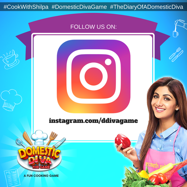 Want tips, suggestions &amp; insights? Follow us on Instagram &amp; join the conversation by using #CookWithShilpa #DomesticDivaGame #thediaryofadomesticdiva