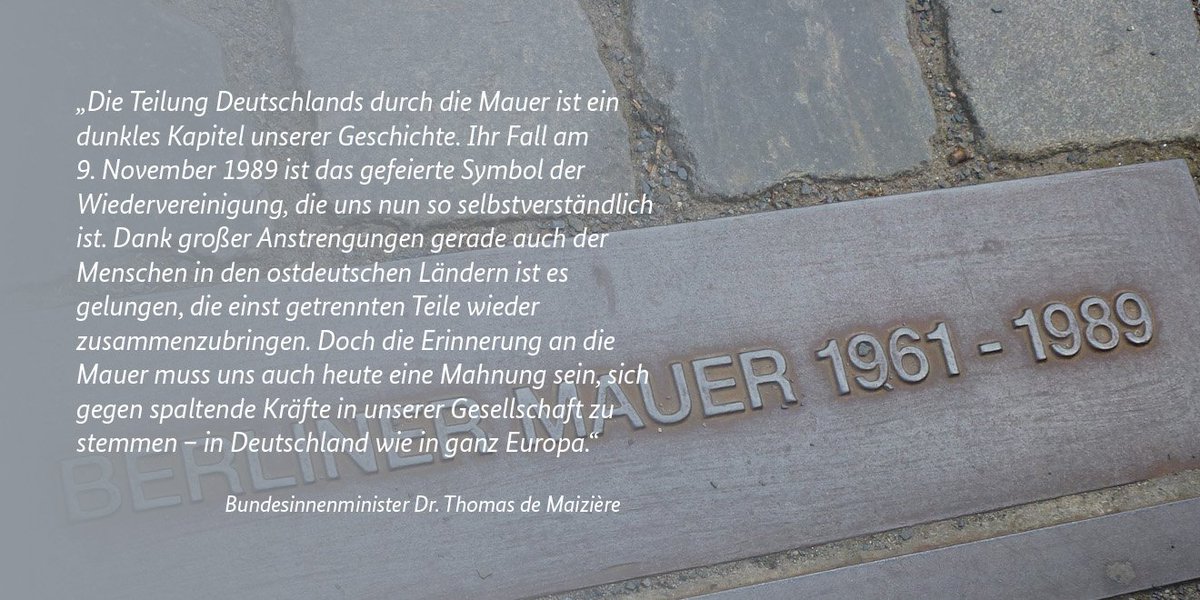 BMI_Bund's tweet photo. 28 Jahre, 2 Monate und 26 Tage - so lange teilte die #Mauer Deutschland und genau so lange ist sie heute Geschichte. Was unser Land seit ihrem Fall erreicht hat gilt es zu feiern und sich spaltenden Kräften in der Gesellschaft entgegenzustellen, so Min. #deMaizière. #Zirkeltag https://t.co/VoZVNmThtj