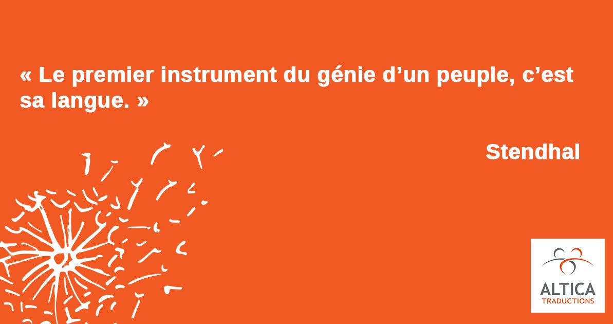 AlticaTrad's tweet photo. Le premier instrument du génie d’un peuple, c’est sa #langue. Stendhal https://t.co/iXX8q6o38g