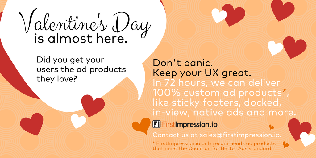 FirstImpTech's tweet image. #ValentinesDay is almost here! Did you get your users the ad products they love? It's not too late. Contact @FirstImpTech at goo.gl/Nm5n7V .