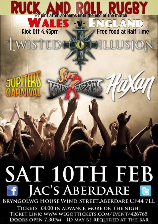 Jacs Aberdare.
It’s more 6 nations rugby, all shown on our big screen and TVs via surround sound,free entry for both rugby games with Ireland v Italy ko 2.15pm. 
England v Wales ko 4.45pm 
£2 a pint during this game plus free halftime food, then from 7.30 £4 entry for the bands.