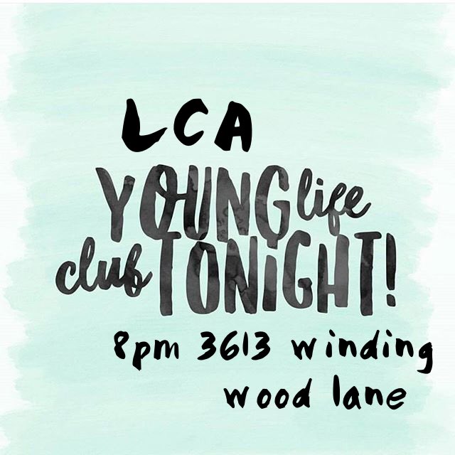 LCA_YoungLife's tweet photo. y’all know what tonight is!! LCA YOUNGLIFE’S FIRST CLUB OF 2018!!! you won’t want to miss out! come one come all!!! 8pm @ 3613 winding wood lane!! https://t.co/Tyuf5IhrSN