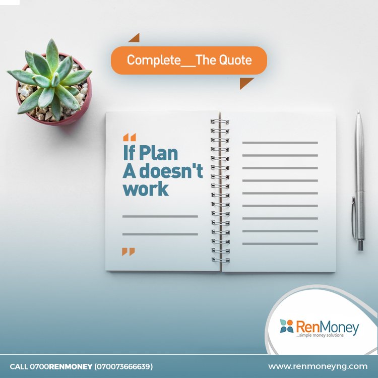 Renmoney's tweet photo. #CompleteTheQuote "If 'Plan A' doesn't work,...."
It's a new week fam... let's #DoGreaterThings together.
Comment below, Like and Share too...#MondayMotivation
RenMoney has got your back! https://t.co/mjTuUFL0hV