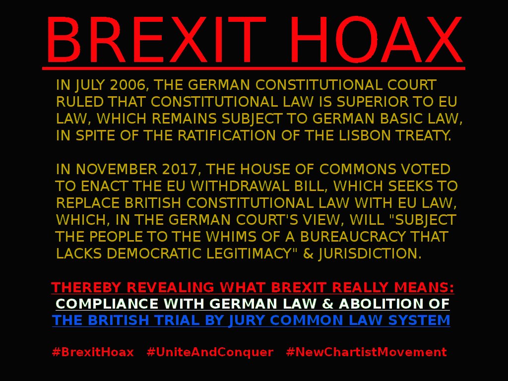 TheBernician's tweet photo. If the #euwithdrawalbill is not annulled by a Grand Jury before it passes through the long-since legally neutered House of Lords, Brexit will mean compliance with German Constitutional Law in the UK and the abolition of the British Trial By Jury Common Law System. https://t.co/vplHkcQVDk