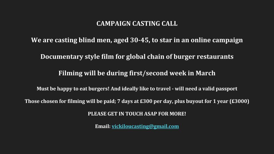 vickiloucasting's tweet photo. Hannah Simons are casting blind & VI males aged 30-45 to front a campaign for a global burger chain. Great pay & will include travel and burgers! Please get in touch for more. Email: vickiloucasting@gmail.com #casting #campaign #castinguk #castingcall #malecasting #beonscreen https://t.co/yghSJBzJ5j
