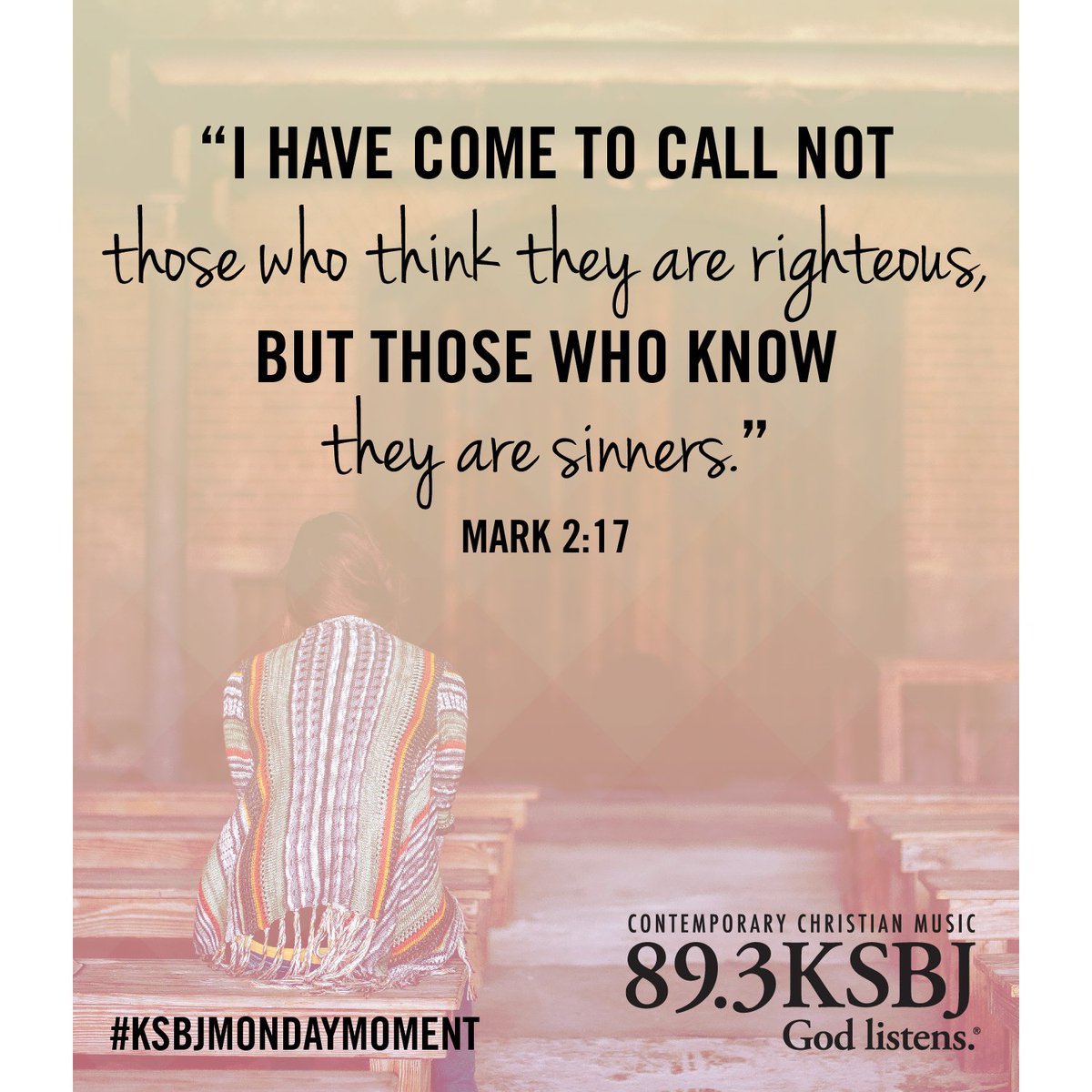 KSBJ's tweet photo. Today, come to Jesus just as you are – imperfections and all. Remember, His unconditional love for you.

Mark 2:17 #KSBJMondayMoment https://t.co/TsehRwNJu3