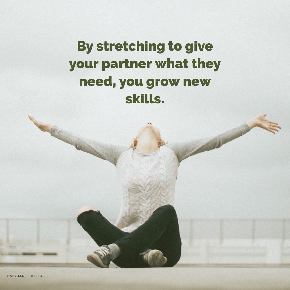 HarvilleHelen's tweet photo. By stretching to give your partner what they need, you grow new skills. https://t.co/PTLWJvPACH
