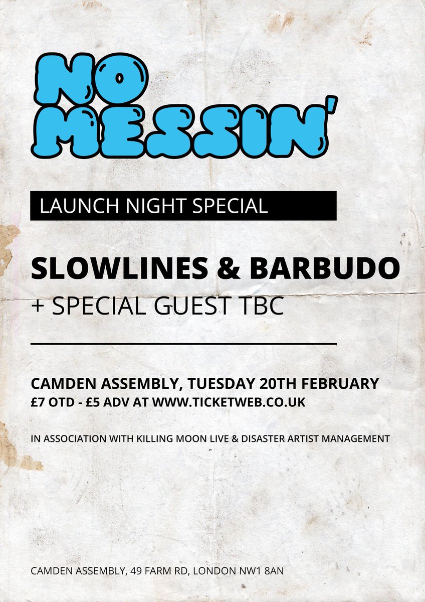 NoMessinLive's tweet image. 20th February / @CamdenAssembly / @slowlines / @BarbudoMusic / + special guests

Adv tickets via @TicketWebUK ticketweb.uk/event/slowline…

FB event: facebook.com/events/5605800…