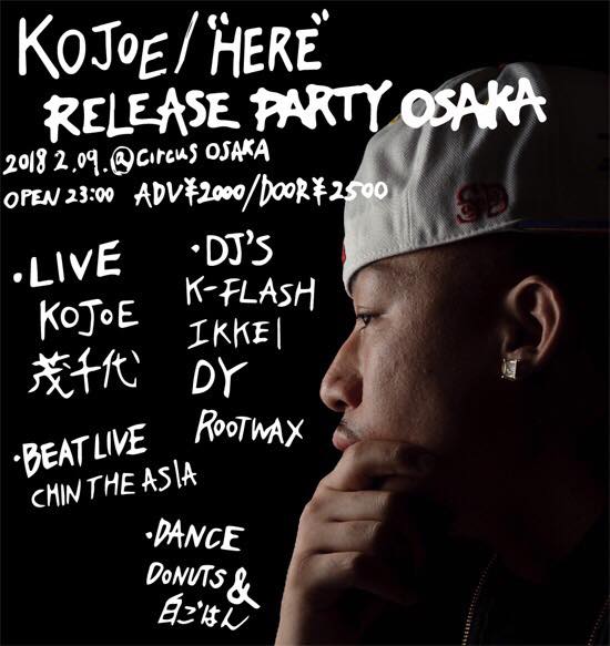 CIRCUSOSAKA's tweet photo. 【いよいよ今週末開催！  KOJOE "here" リリースツアー OSAKA】

日本語ラップ・シーン最高峰のMC、KOJOEが最新作「here」リリースパーティーを2月9日(金) @CIRCUSOSAKA にて開催！
KOJOEを中心に大阪より茂千代、K-FLASH、DONUTS&amp;白ごはん など大阪の重要アクトが集結！
https://t.co/itgoQK6jtg https://t.co/n3HHfTPqQv