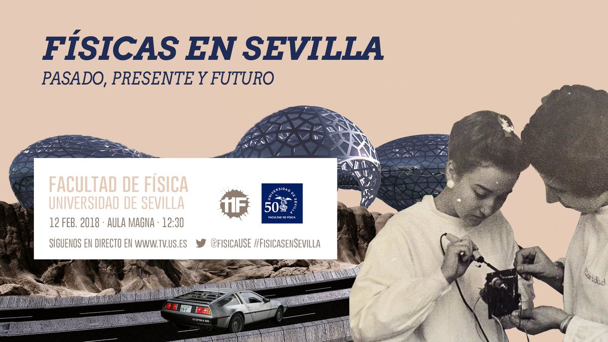 Esperamos que os guste el cartel para nuestra actividad del #11F. 
Recordad que si no podéis venir, podéis seguirnos a través de tv.us.es y participar usando @fisicaUSE o #FísicasenSevilla.
Animamos a todos los centros de secundaria a que nos sigáis.