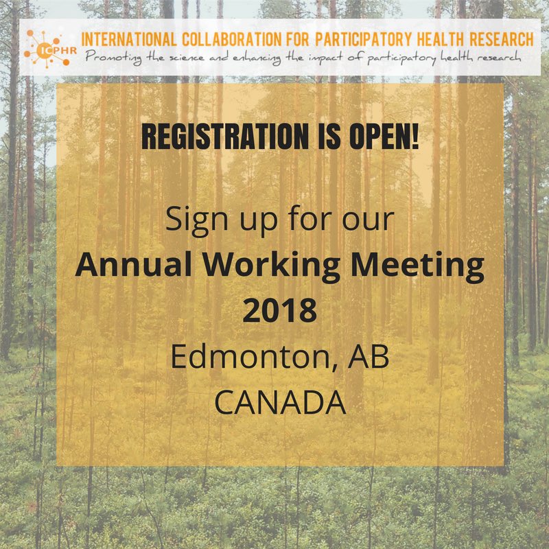 Join us for our 9th Annual Working Meeting in Edmonton, Canada! #ParticipatoryHealthResearch #ICPHR18 icphr.org/awm-2018-edmon…