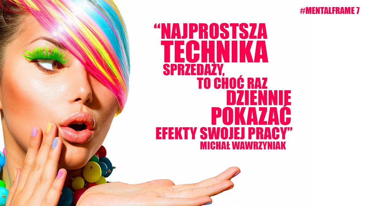 KolczMajk's tweet photo. "Najprostsza technika sprzedaży, to choć raz dziennie pokazać efekty swojej pracy." #MentalFrame #7 https://t.co/cP20z2x73b