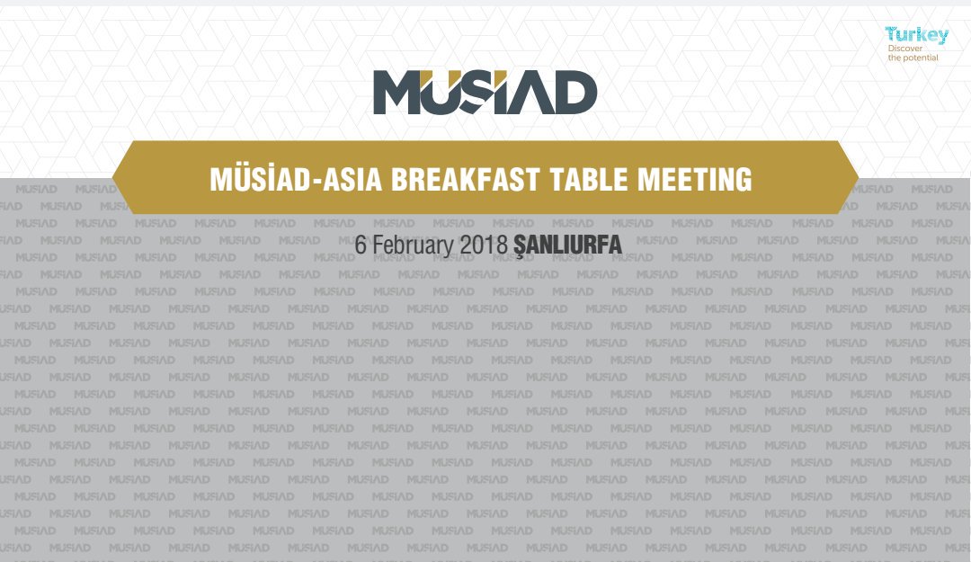 MUSIAD's tweet photo. Uluslararası İlişkiler ve Dış Ticaret Komisyonumuzun koordinasyonunda, @MusiadUrfa Şubemizin ev sahipliğinde 6 Şubat Salı günü (Yarın) Asya Ülkeleri Ticaret Müşavirlerini #Şanlıurfa'da bir araya getiriyoruz. https://t.co/SAiUaP07Nw
