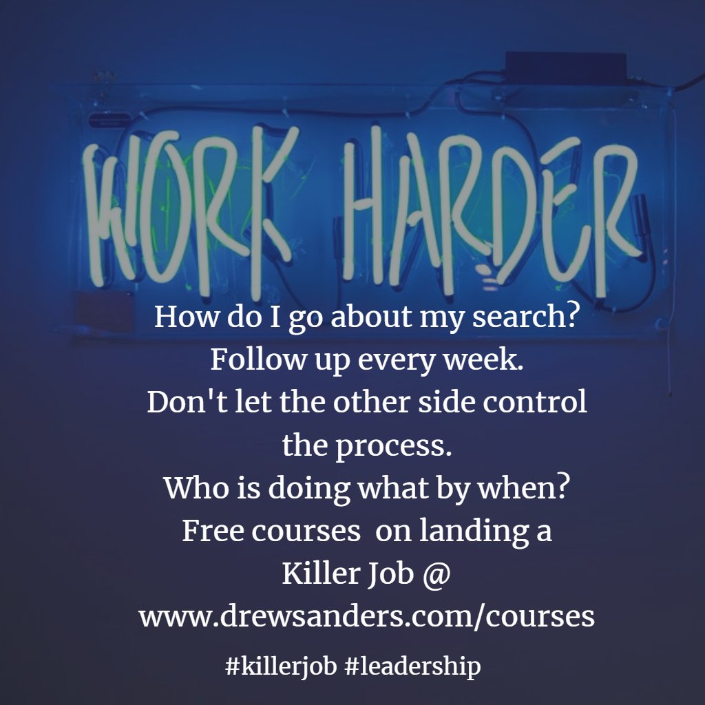 TeamLeaderClub's tweet image. How do I go about my search?
Follow up every week.
Don't let the other side control the process.
Who is doing what by when?
Free courses  on landing a Killer Job @ drewsanders.com/courses
