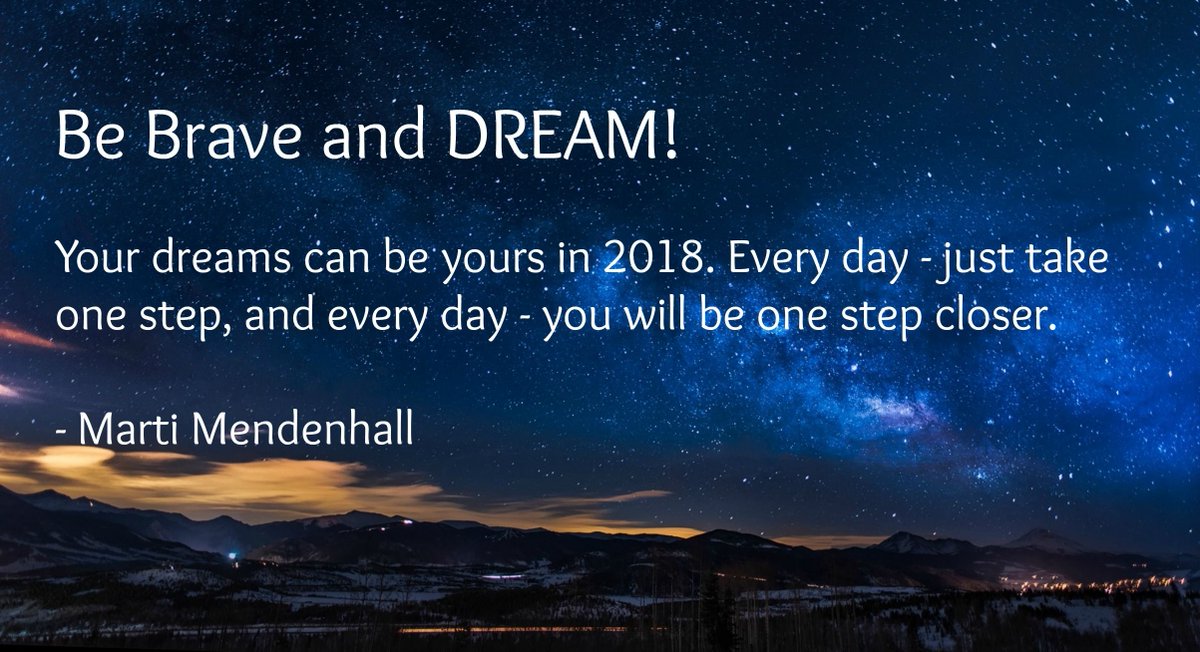 PdxJazzSinger's tweet photo. Be Brave and Dream! Your dreams can be yours in 2018. Every day just take one step, and every day you will be one step closer. #MartiMendenhall #Dream #2018 #Resolution https://t.co/GjfgCvKwNu