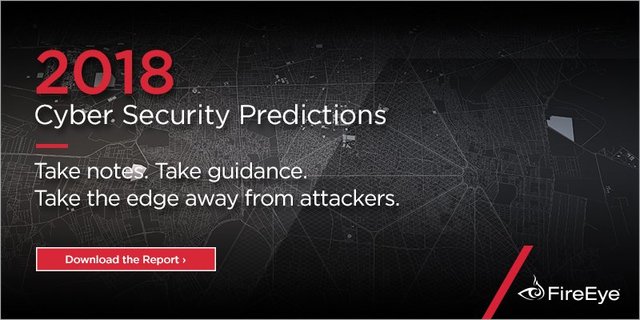 chappers_c's tweet photo. To be successful in fighting evil, we need to stay ahead of cyber attackers. That's why we worked w/ our @Mandiant consultants, #ThreatIntel analysts &amp; senior execs to create our #2018CyberSecurityPredictions report. Get your copy: https://t.co/uruBTjP05m https://t.co/nKXTMesvJu https://t.co/0cgGbk4u78