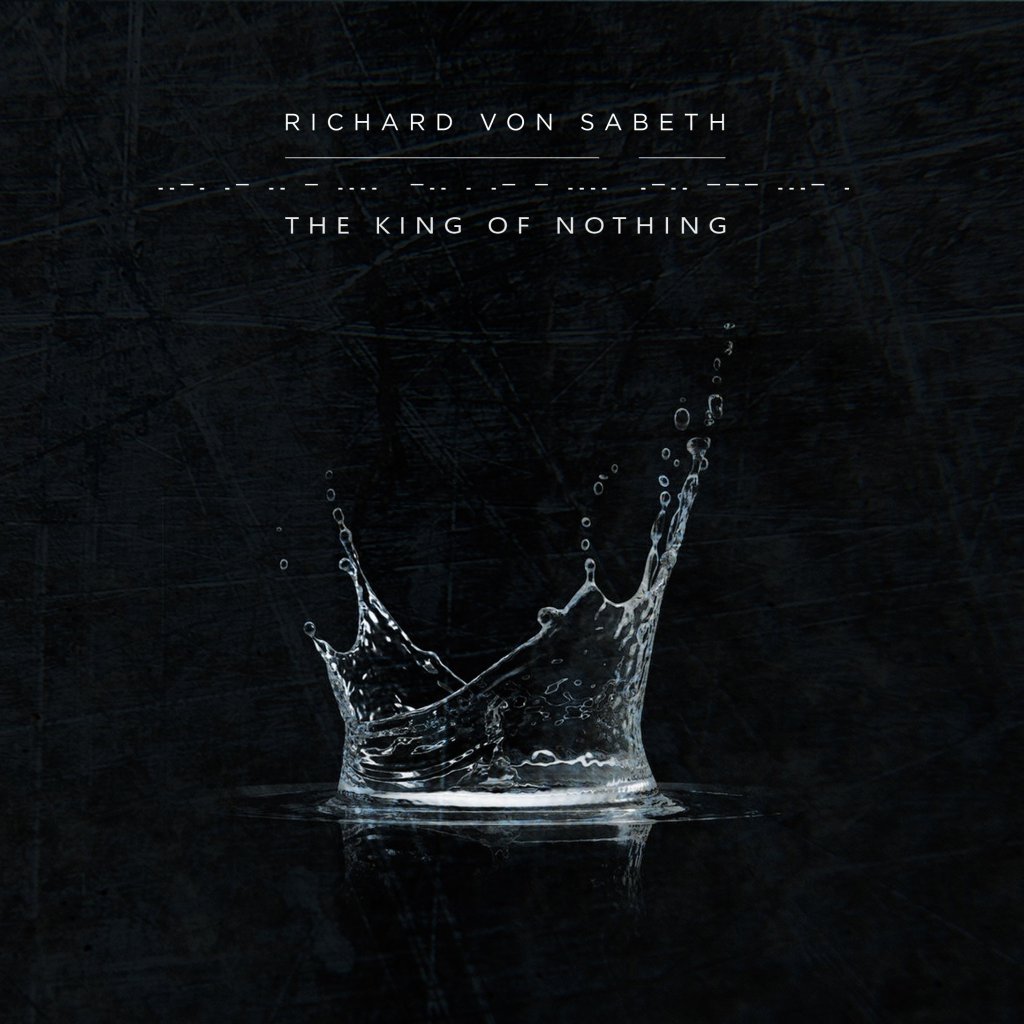 NoiseBelowSnow's tweet photo. Richard Von Sabeth – “The King Of Nothing” Album Review https://t.co/lmDnpSK6DD https://t.co/V84LaXR0yE