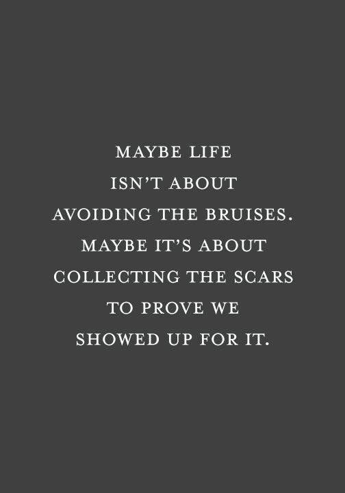 LeadersBest's tweet photo. Maybe life isn't about avoiding the bruises,
rather collecting the scars to prove we showed up for it. https://t.co/uBmzfW9w6t