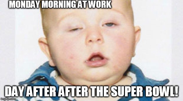 adminrecruiter's tweet photo. Who else thinks the day after the Super Bowl should be recognized as a national holiday where we don't have to work?.... #SuperBowlMonday #MorganHunter https://t.co/svJiR0oD6j