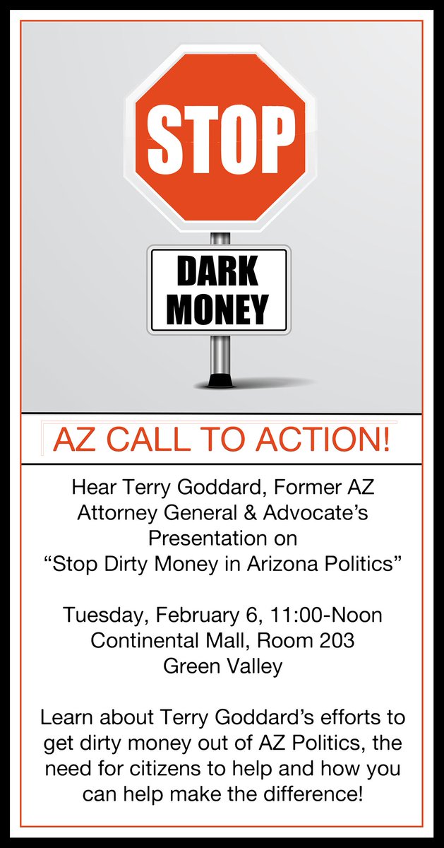 Join us tomorrow, Feb. 6 in Green Valley for a talk about the harms of Dirty Money in Arizona politics. #OutlawDirtyMoney