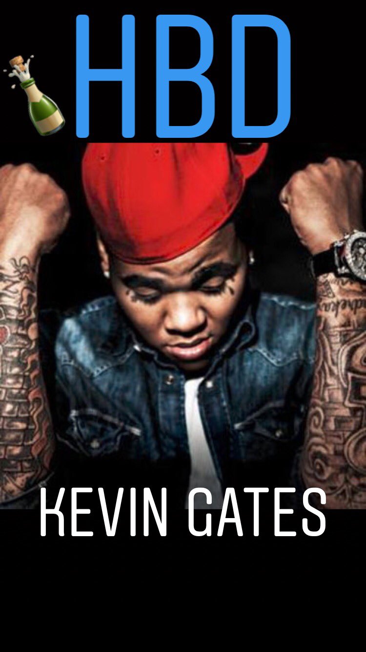 Happy birthday Kevin Gates 