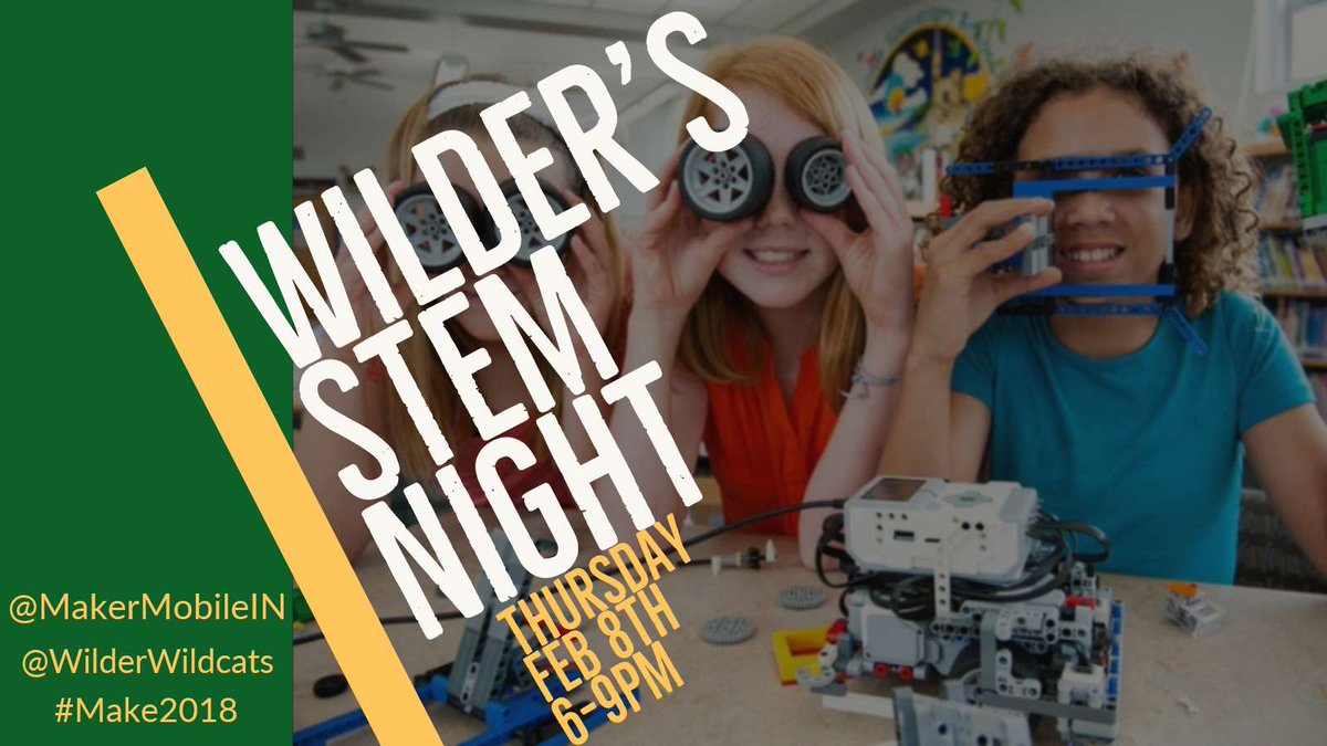 MakerMobileIN's tweet image. 3 days from STEM Night @WilderWildcats  ! Can't wait to encourage WES students to be creative &amp;amp; innovative! @MakerMobileIN #Make2018 bit.ly/2FW9Gpu