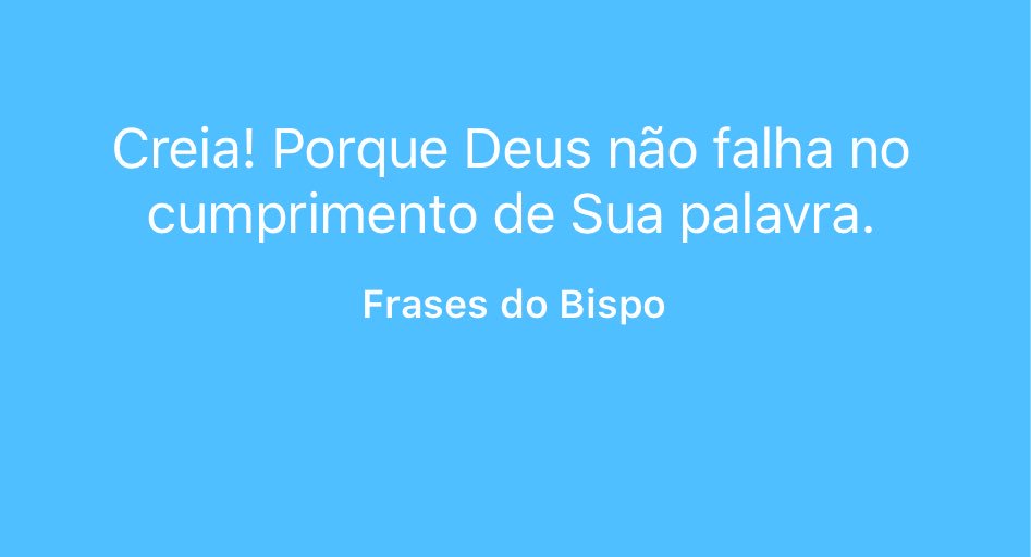 ypgtx's tweet photo. Frases do Bispo Macedo - Creia! Porque Deus não falha no cumprimento de Sua palavra. https://t.co/oX8mLLLPXQ