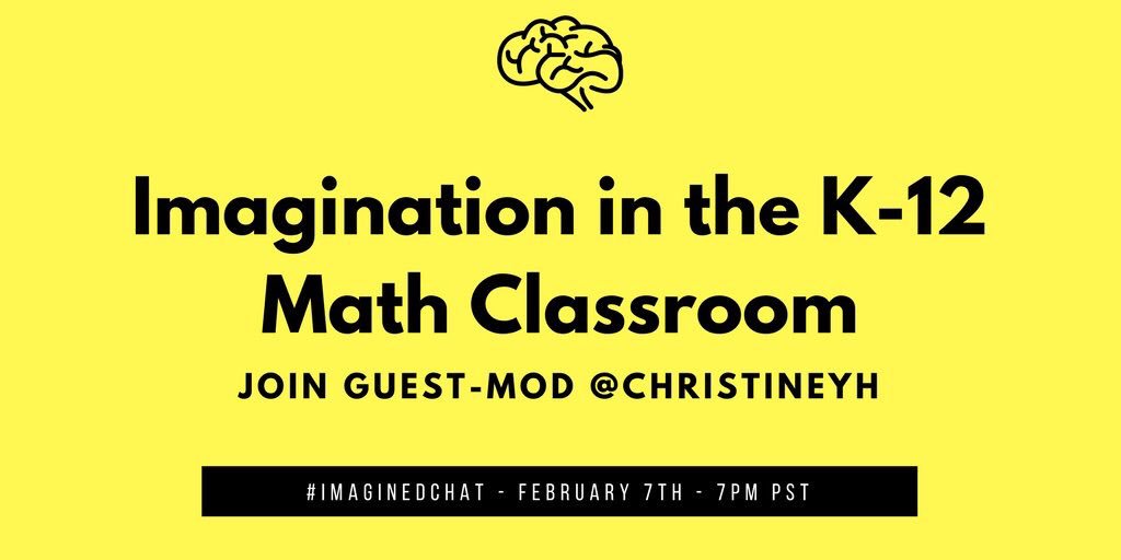 ChristineYH's tweet photo. Get ready... Wednesday, February 7th at 7pm PST... let’s discuss and share ideas on #imagination and #math in K-12 on #imaginEdchat. Stoked to be guest-modding. #bcedchat #mathschat #mathchat #bcamt #mathed #Mathematics @perfinker @OlwenCowan @BCAMT @NCTM https://t.co/Dn027mjVNu