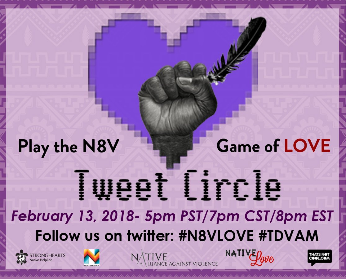 Join us and our partners: @NativeLove, <a href="/strongheartsdv/">strongheartsdv</a> @OkNaav, and <a href="/weRnative/">weRnative</a> while we answer questions during our #N8vLove Game Tweet Circle on 2/13 5pm PST