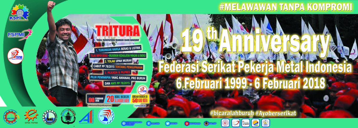 19 Anniversary Federasi Serikat Pekerja Metal Indonesia
#MelawanTanpaKompromi 
#BicaralahBuruh