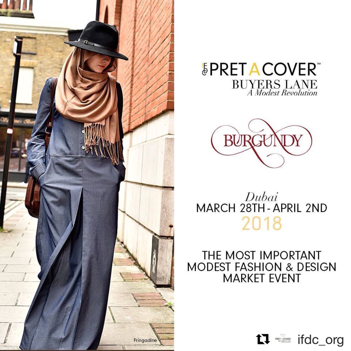 #Burgundy partners with #PretACoverBuyersLane: the most important and Modest Fashion and Design Event. It will be a 28th March – 2nd April in Dubai #IFDCinDubai #Designers, #artists and #retailers may submit at office@IFDCouncil.org 
surveymonkey.com/r/IFDCsurvey