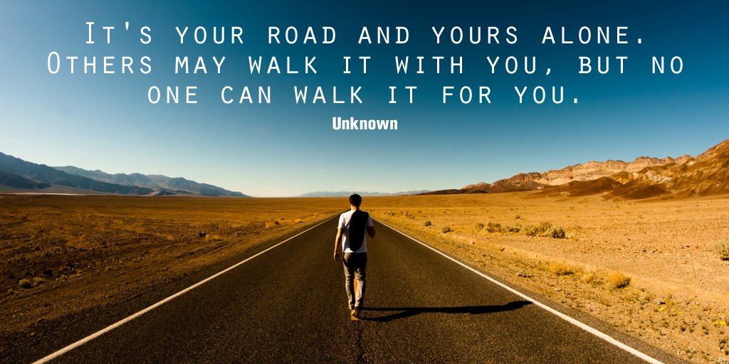 It's your road and yours alone. #quote #inspiration @tim_Farro #ThinkBIGSundayWithMarsha